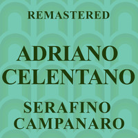 Adriano Celentano - Serafino Campanaro (Remastered)