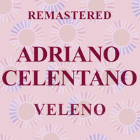Adriano Celentano - Veleno (Remastered)