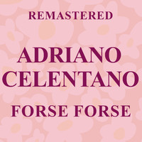 Adriano Celentano - Forse forse (Remastered)