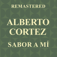 Alberto Cortez - Sabor a mí (Remastered)