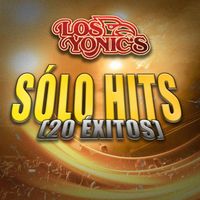 Los Yonic's - Sólo Hits (20 Éxitos)