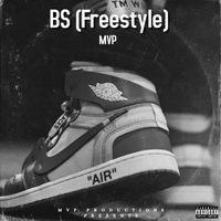 MVP - BS (Freestyle) (Explicit)