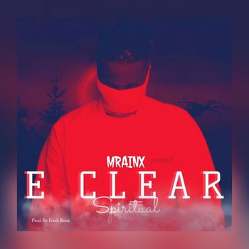 Mrainx - E Clear: Spiritual