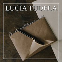 Lucía Tudela - La carta más triste que he escrito
