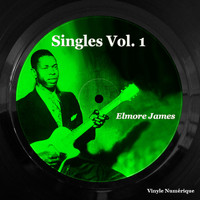 Elmore James - Singles, Vol. 1