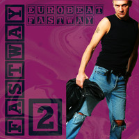 Fastway - Eurobeat Fastway 2