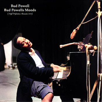 Bud Powell - Bud Powells Moods (High Definition Remaster 2022)