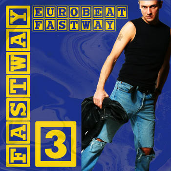 Fastway - Eurobeat Fastway 3