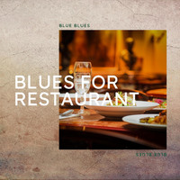Blue Blues - Blues for Restaurant