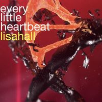 lisahall - Every Little Heartbeat