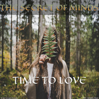 The secret of minds - Time to Love