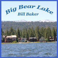Bill Baker - Big Bear Lake