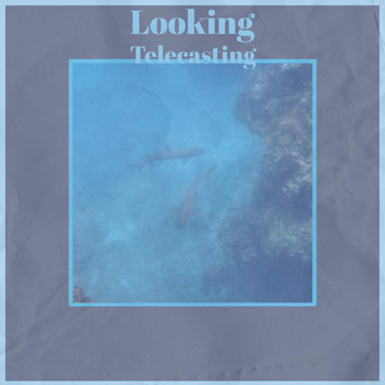 Various Artists - Looking Telecasting
