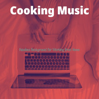 Cooking Music - Fabulous Background for Working from Home