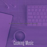 Cooking Music - Music for Working from Home - Delightful Bossa Nova Guitar