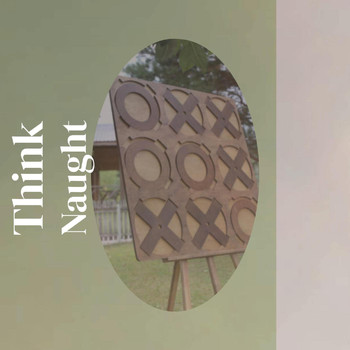 Various Artists - Think Naught