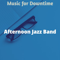 Afternoon Jazz Band - Music for Downtime