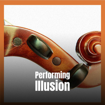 Various Artists - Performing Illusion