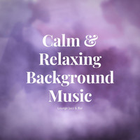 Lounge Jazz & Bar - Calm & Relaxing Background Music