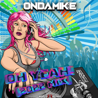OnDaMiKe - Oh Yeah