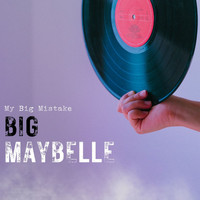 Big Maybelle - My Big Mistake