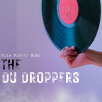 The Du Droppers - Ride Pretty Baby