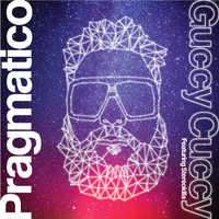 Pragmatico - Guccy Cuccy