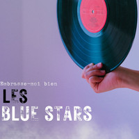 Les Blue Stars - Embrasse-moi bien