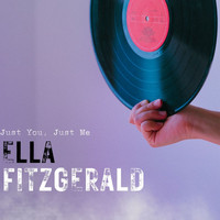 Ella Fitzgerald - Just You, Just Me