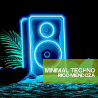 Rico Mendoza - Minimal Techno