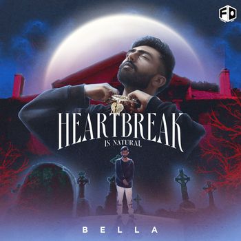 Bella - Heartbreak Is Natural