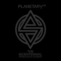 Planetary - The Bicentennial (Explicit)