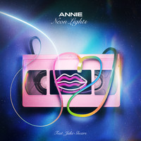 Annie - Neon Lights (feat. Jake Shears)