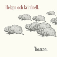 Torsson - Helgon och kriminell