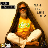 Jah Patriot - Nah Live Like Dem