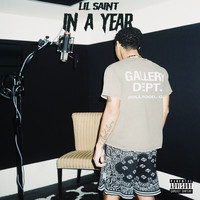 Lil Saint - In A Year (Explicit)