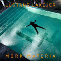 Lustans Lakejer - Mörk Materia