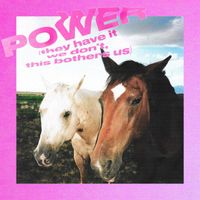 Love Under The Sun - Power (They Have It, We Don't, This Bothers Us) (Explicit)