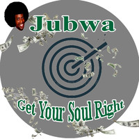 Jubwa - Get Your Soul Right