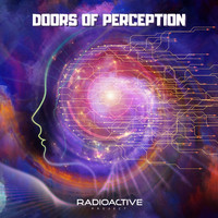 Radioactive Project - Doors of Perception