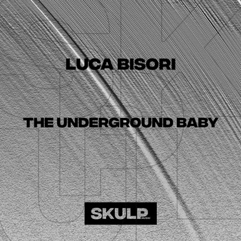 Luca Bisori - The Underground Baby
