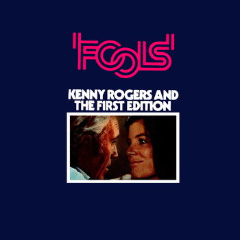 Kenny Rogers & The First Edition - Original Sound Track From The Motion Picture "FOOLS"