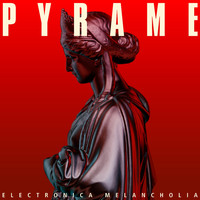 PYRAME - Electronica Melancholia