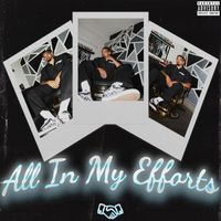 IV - All In My Efforts (Explicit)