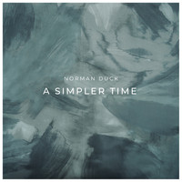 Norman Dück - A Simpler Time