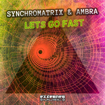 Synchromatrix, Ambra - Let's Go Fast