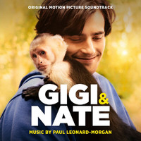 Paul Leonard-Morgan - Gigi & Nate (Original Motion Picture Soundtrack)