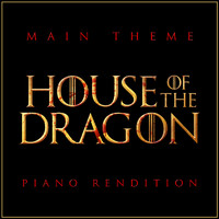 The Blue Notes - House of the Dragon - Theme (Piano Rendition)