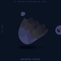 El Retsof and Following Light - Warped Space