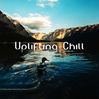 Beach House Chillout Music Academy - Uplifting Chill (Don't Be Gloomy And Cheer Up By Listening To Soul-Soothing Chillout Songs)